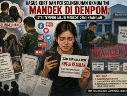Kasus KDRT dan Perselingkuhan Oknum TNI Mandek di Denpom, Istri Tempuh Jalur Medsos Demi Keadilan
