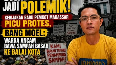 SAMPAH JADI POLEMIK! Kebijakan Baru Pemkot Makassar Picu Protes, Bang Moel: Warga Ancam Bawa Sampah Basah ke Balai Kota