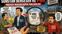 Refund Disebut Sudah Tuntas, Sorotan Bergeser Ke PBG Proyek Mahakarya Haluoleo