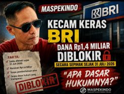 MASPEKINDO Kecam Keras BRI, Dana Rp1,4 Miliar Diblokir Secara Sepihak Sejak 31 Juli 2026: “Apa Dasar Hukumnya?”