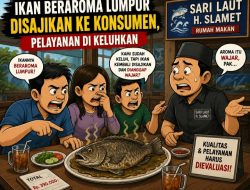 Ikan Beraroma Lumpur Disajikan ke Konsumen, Pelayanan Rumah Makan Sari Laut H. Slamet Di Keluhkan