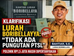 Klarifikasi Lurah Boribellayya: “Tidak Ada Pungutan PTSL”, Polemik Rp1,5 Juta Masih Dipertanyakan