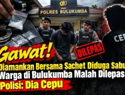 Gawat! Diamankan Bersama Sachet Diduga Sabu, Warga di Bulukumba Malah Dilepas, Polisi: Dia Cepu