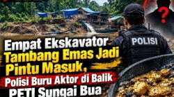 Empat Ekskavator Tambang Emas Jadi Pintu Masuk, Polisi Buru Aktor di Balik PETI Sungai Bua