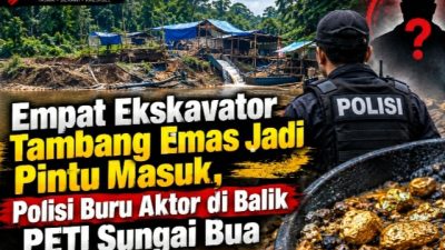 Empat Ekskavator Tambang Emas Jadi Pintu Masuk, Polisi Buru Aktor di Balik PETI Sungai Bua