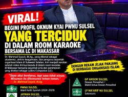 Begini Profil Oknum Kyai PWNU Sulsel yang Terciduk Didalam Room Karaoke Bersama LC di Makassar