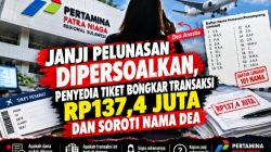 Janji Pelunasan Dipersoalkan, Penyedia Tiket Bongkar Transaksi Rp137,4 Juta dan Soroti Nama Dea