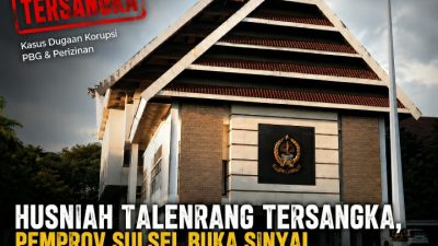 Husniah Talenrang Tersangka, Pemprov Sulsel Buka Sinyal Pergantian Kepemimpinan di Gowa