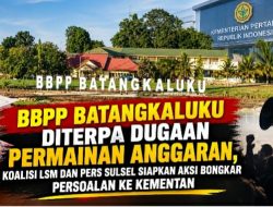 BBPP Batangkaluku Diterpa Dugaan Permainan Anggaran, Koalisi LSM dan Pers Sulsel Siapkan Aksi Bongkar Persoalan ke Kementan