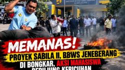 Memanas! Proyek Sabila II, BBWS Jeneberang di Bongkar, Aksi Mahasiswa Berujung Kericuhan