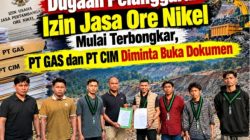Dugaan Pelanggaran Izin Jasa Ore Nikel Mulai Terbongkar, PT GAS dan PT CIM Diminta Buka Dokumen