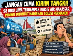 Jangan Cuma Kirim Tangki! 98 Ribu Jiwa Terdampak Krisis Air Makassar, Pemkot Dituntut Hadirkan Solusi Permanen