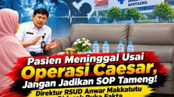 Pasien Meninggal Usai Operasi Caesar, Jangan Jadikan SOP Tameng! Direktur RSUD Anwar Makkatutu Didesak Buka Fakta