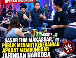 Operasi Gabungan Sasar THM Makassar, Publik Menanti Keberanian Aparat Membongkar Jaringan Narkoba