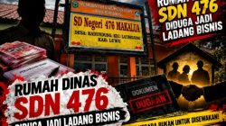 Parah! Rumah Dinas SDN 476 Diduga Di Persewakan, Mandor Sebut Ada Transfer, Dinas Pendidikan Ditantang Bertindak