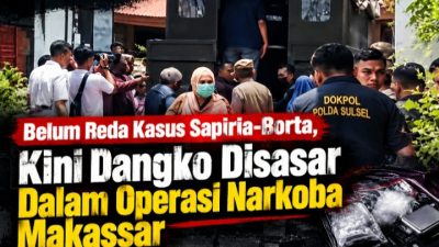 Belum Reda Kasus Sapiria-Borta, Kini Dangko Disasar Dalam Operasi Narkoba Makassar