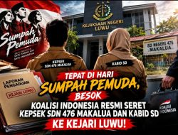 Tepat di Hari Sumpah Pemuda, Besok Koalisi Indonesia Resmi Seret Kepsek SDN 476 Makalua dan Kabid SD ke Kejari Luwu